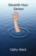 Cover: Eleventh Hour Saviour - Adlibbed Ltd