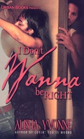 Cover: I Don't Wanna Be Right - Brittney Press Publishing
