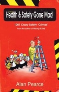 Cover: It's Health and Safety Gone Mad! - Gibson Square Books Ltd