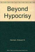 Cover: Beyond Hypocrisy: Decoding the News in an Age of - Decoding the News in an Age of Propaganda - Black Rose Books
