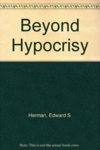 Enlarge image Cover: Beyond Hypocrisy: Decoding the News in an Age of - Decoding the News in an Age of Propaganda - Black Rose Books