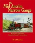 Cover: The Mid-Antrim Narrow Gauge - Colourpoint Books