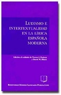 Cover: Ludismo e Intertextualidad en la Lirica Espanola Moderna - University of Birmingham Press
