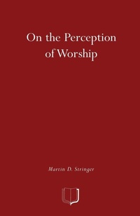 Enlarge image Cover: On the Perception of Worship - University of Birmingham Press