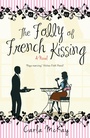 Cover: The Folly of French Kissing - Gibson Square