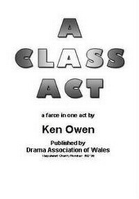 Enlarge image Cover: A Class Act - Drama Association of Wales