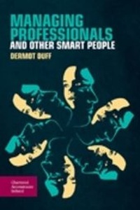 Enlarge image Cover: Managing Professionals and Other Smart People - Chartered Accountants Ireland