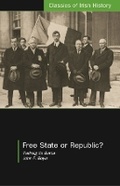 Cover: Free State or Republic?: Pen Pictures of the Historic Treaty Session of "Dail Eireann" - University College Dublin Press