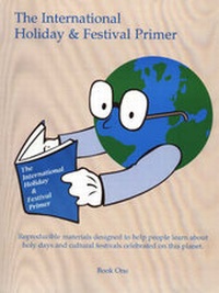 Enlarge image Cover: Reproducible Materials Designed to Help People Learn About Holy Days and Cultural Festivals Celebrated on This Planet - Full Blast Productions