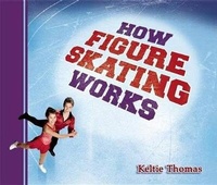 Enlarge image Cover: How Figure Skating Works - Owlkids