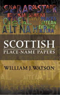 Enlarge image Cover: Scottish Place-Name Papers - Steve Savage Publishers Limited