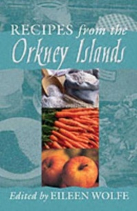 Abbildung von: Recipes from the Orkney Islands - Steve Savage Publishers Limited