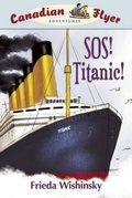 Cover: Canadian Flyer Adventures #14: Sos! Titanic! - Owlkids