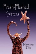 Cover: Fresh-Fleshed Sisters - Wind Publications