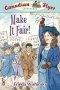 Cover: Canadian Flyer Adventures #15: Make It Fair! - Owlkids