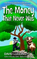 Cover: The Money That Never Was - Mirador Publishing