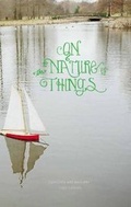 Cover: On the Nature of Things - Kamloops Art Gallery
