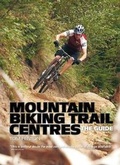 Cover: Mountain Biking Trail Centres - Vertebrate Graphics Ltd