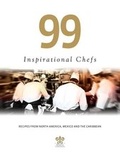 Cover: 99 Inspirational Chefs - Chef Media