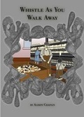 Cover: Whistle as You Walk Away - Arts on the Move