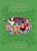 Cover: The Clown Who Couldn't Smile - Arts on the Move