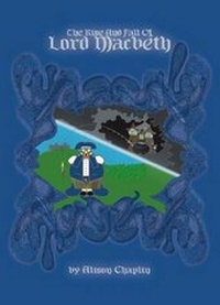 Enlarge image Cover: The Rise and Fall of Lord Macbeth - Arts on the Move