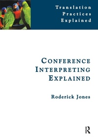 Abbildung von: Conference Interpreting Explained - St Jerome Publishing