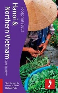 Abbildung von: Hanoi & Northern Vietnam Footprint Focus Guide - Footprint Travel Guides
