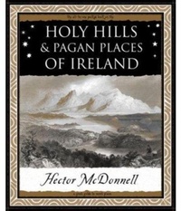 Abbildung von: Holy Hills and Pagan Places of Ireland - Wooden Books