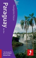 Cover: Paraguay Footprint Focus Guide - Footprint Travel Guides