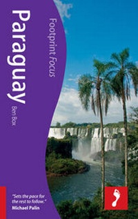 Abbildung von: Paraguay Footprint Focus Guide - Footprint Travel Guides