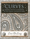 Cover: Curves: Flowers, Foliates & Flourishes in The Formal Decorative Arts - Wooden Books