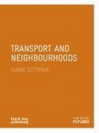 Enlarge image Cover: Transport and Neighbourhoods: Edge Futures - Black Dog Publishing Ltd