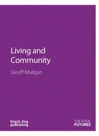 Enlarge image Cover: Living and Community: Edge Futures - Black Dog Publishing Ltd