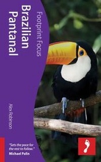 Abbildung von: Brazilian Pantanal Footprint Focus Guide - Footprint Travel Guides