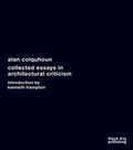 Cover: Collected Essays in Architectural Criticism - Black Dog Publishing Ltd