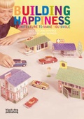 Cover: Building Happiness - Black Dog Publishing Ltd