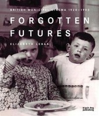 Enlarge image Cover: Forgotten Futures - Black Dog Publishing Ltd