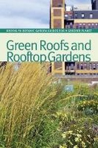 Enlarge image Cover: Green Roofs and Rooftop Gardens - Brooklyn Botanic Garden