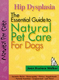 Abbildung von: The Essential Guide to Natural Pet Care: Hip Dysplasia - Companion House