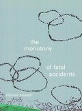 Cover: The Monotony of Fatal Accidents - Book*hug