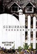 Cover: Suburban Pornography - Anvil Press Publishers Inc