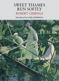 Abbildung von: Sweet Thames Run Softly - Little Toller Books