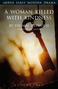 Cover: A Woman Killed With Kindness - The Arden Shakespeare