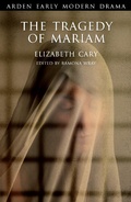 Cover: The Tragedy of Mariam - The Arden Shakespeare