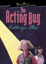 Cover: The Acting Bug - Boardwalk Books