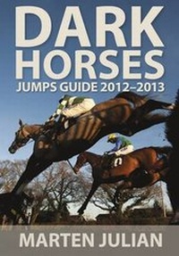 Abbildung von: Dark Horses Jumps Guide 2012-2013 - Raceform Ltd