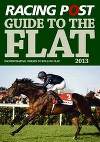 Abbildung von: Racing Post Guide to the Flat 2013 - Racing Post