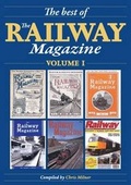 Cover: The Best of the Railway Magazine: v. 1 - Mortons Media Group