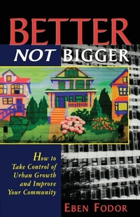 Enlarge image Cover: Better NOT Bigger - New Society Publishers